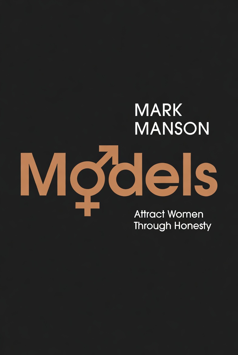 - Models: Atract Women through Honesty -