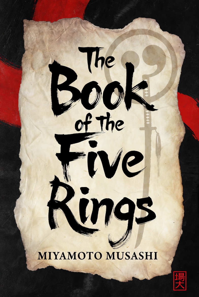 - The Book of Five Rings -